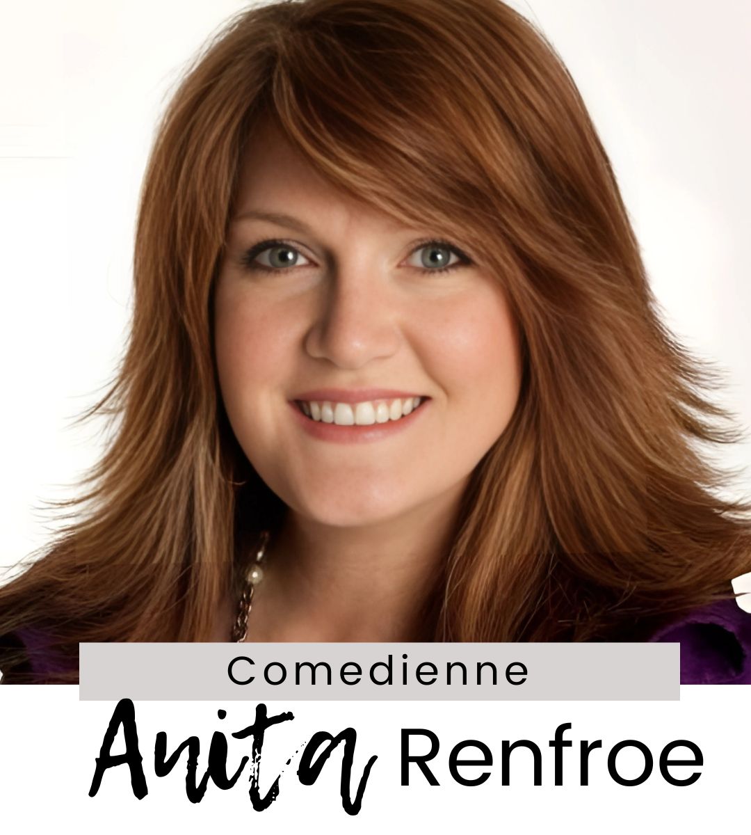 Comedian Anita Renfroe